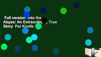 Full version  Into the Abyss: An Extraordinary True Story  For Kindle