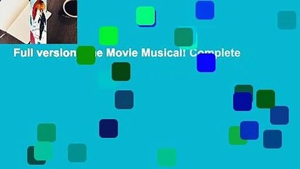 Full version  The Movie Musical! Complete