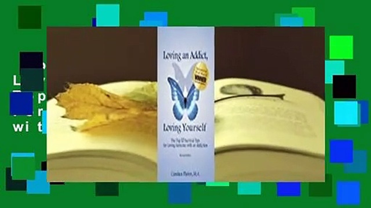 Loving an Addict, Loving Yourself: The Top 10 Survival Tips for Loving Someone with an Addiction