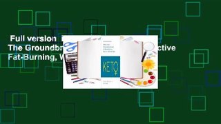 Full version  Keto: A Woman's Guide: The Groundbreaking Program for Effective Fat-Burning, Weight