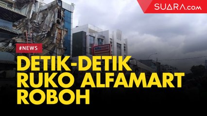 Ngeri, Detik-detik Ruko Alfamart Roboh