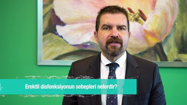 Erektil disfonksiyonun sebepleri nelerdir?