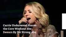 Carrie Underwood Shares the Core Workout She Swears By for Strong Abs