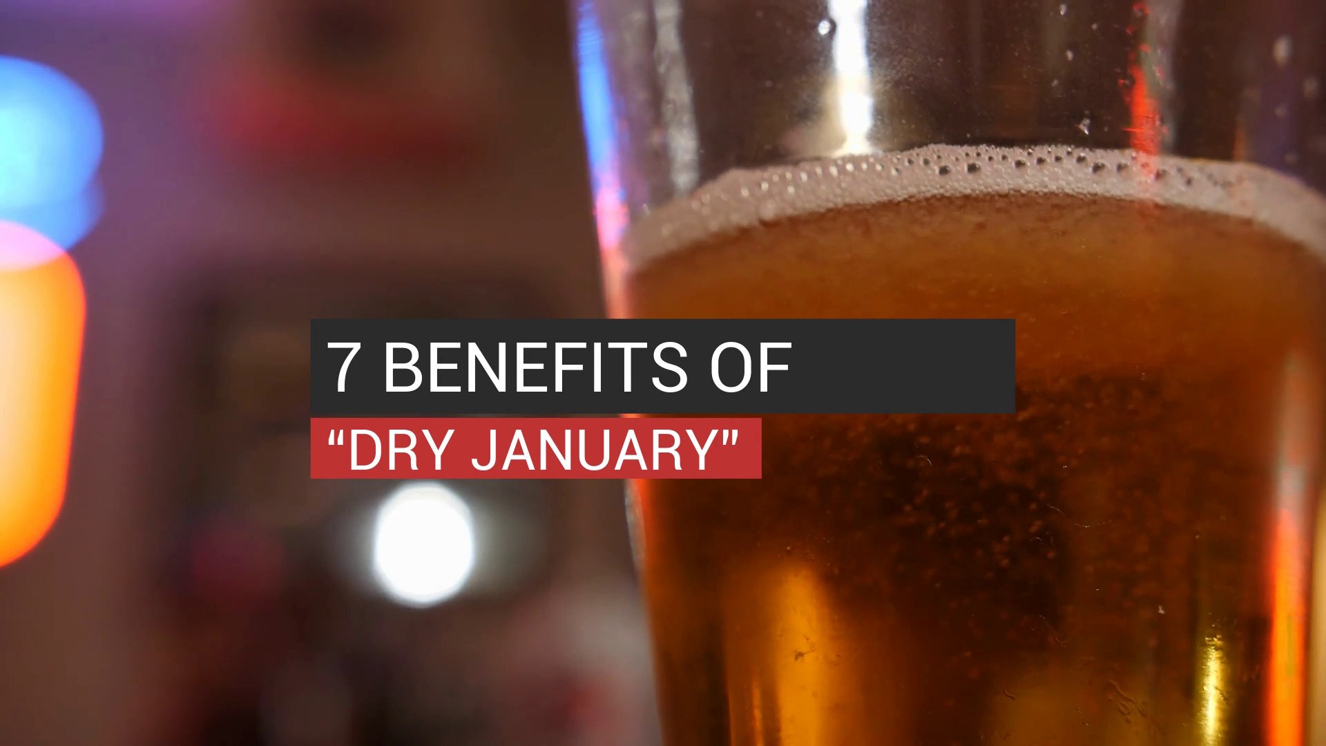 ⁣7 Benefits Of  “Dry January”