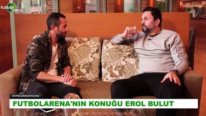 Erol Bulut: "Türkiye'ye gelen futbolcular ligimizin kalitesini düşük görüyor"