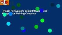 [Read] Persuasion: Social Influence and Compliance Gaining Complete