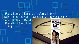 Facing East: Ancient Health and Beauty Secrets for the Modern Age  Best Sellers Rank : #1