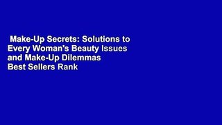 Make-Up Secrets: Solutions to Every Woman's Beauty Issues and Make-Up Dilemmas  Best Sellers Rank