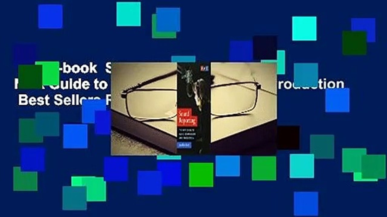 Full E-book  Sound Reporting: The NPR Guide to Audio Journalism and Production  Best Sellers Rank