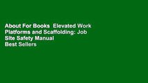 About For Books  Elevated Work Platforms and Scaffolding: Job Site Safety Manual  Best Sellers