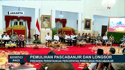 Presiden Perintahkan Percepatan Pemulihan Pascabanjir