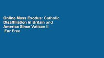 Online Mass Exodus: Catholic Disaffiliation in Britain and America Since Vatican II  For Free
