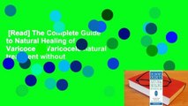 [Read] The Complete Guide to Natural Healing of Varicocele: Varicocele natural treatment without