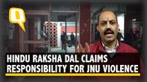 ‘We Take Responsibility for JNU Attack’: Hindu Raksha Dal Prez