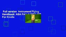 Full version  Instrument Flying Handbook: ASA FAA-H-8083-15B  For Kindle