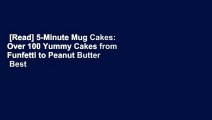 [Read] 5-Minute Mug Cakes: Over 100 Yummy Cakes from Funfetti to Peanut Butter  Best Sellers Rank