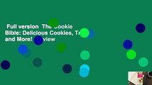 Full version  The Cookie Bible: Delicious Cookies, Treats and More!  Review