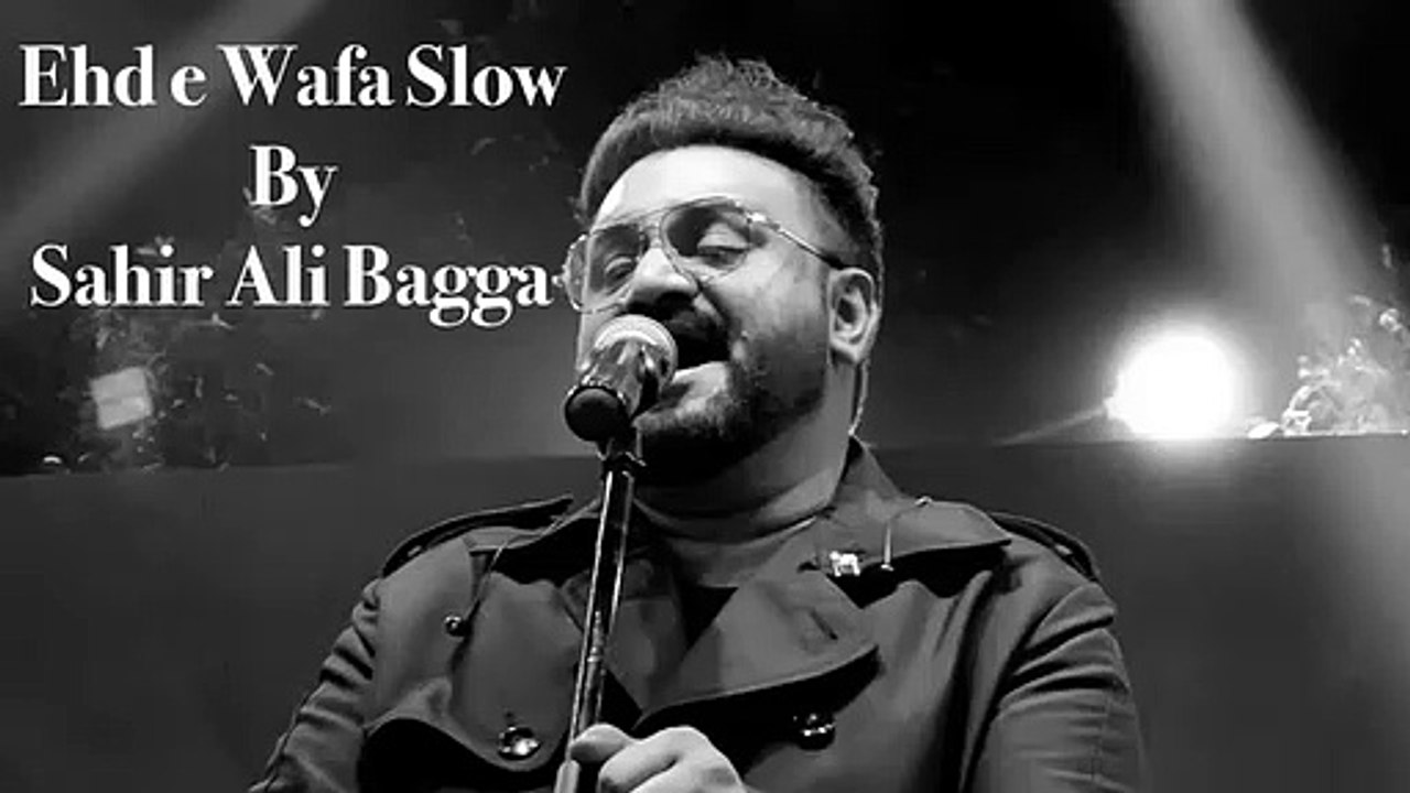 Ehd e wafa Slow Motion  Songs
