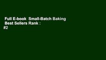 Full E-book  Small-Batch Baking  Best Sellers Rank : #2