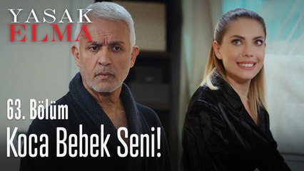 Ay koca bebek seni - Yasak Elma 63. Bölüm