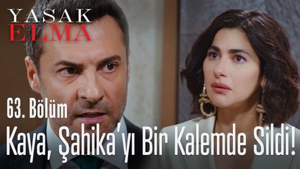 Kaya, Şahika'yı hayatından kovuyor - Yasak Elma 63. Bölüm