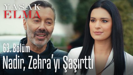 Nadir'in kibarlığı Zehra'yı şaşırtır - Yasak Elma 63. Bölüm