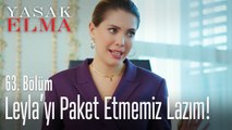 Leyla'yı gönderme planları - Yasak Elma 63. Bölüm