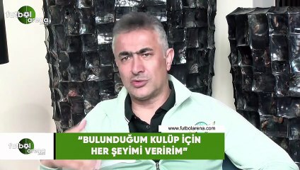 Mehmet Altıparmak: "Bulunduğum kulüp için her şeyimi veririm"