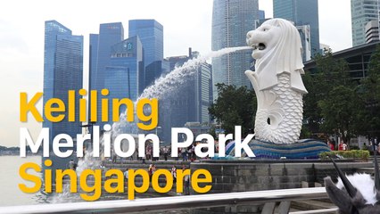 Keliling Merlion Park Singapore, Seru?