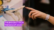 These are the tech trends that'll be shaping our world in 2020
