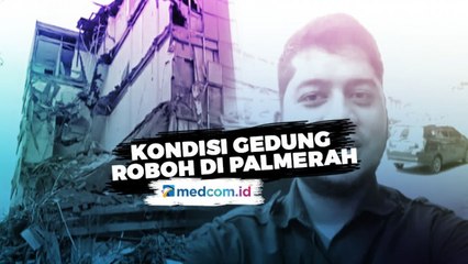 Medcom Update - Kondisi Gedung Roboh di Slipi Palmerah