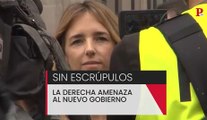 Sin escrúpulos: la derecha amenaza al nuevo Gobierno