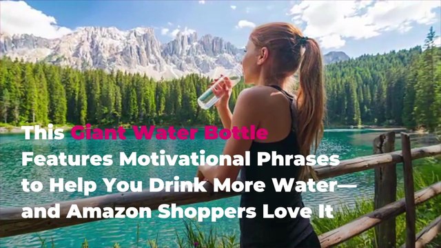 This Giant Water Bottle Features Motivational Phrases to Help You Drink More Water—and Amazon Shoppers Love It