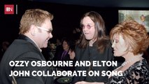 An Ozzy Osbourne And Elton John Teamup In 2020
