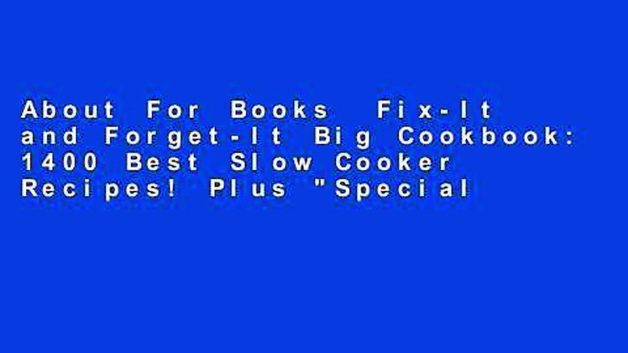 About For Books  Fix-It and Forget-It Big Cookbook: 1400 Best Slow Cooker Recipes! Plus "Special