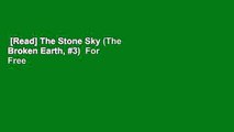 [Read] The Stone Sky (The Broken Earth, #3)  For Free