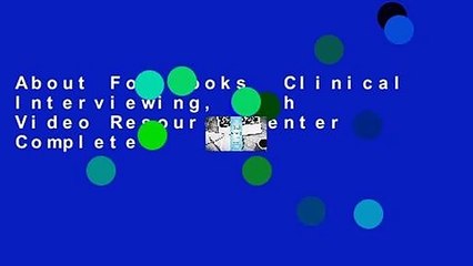 About For Books  Clinical Interviewing, with Video Resource Center Complete
