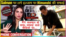 Himanshi Khurana PHONE CONVERSATION On Salman Khan Fees Controversy | SUPPORTS Asim Riaz | EXCLUSIVE