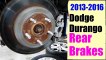 2013-2016 Dodge Durango Rear Brakes