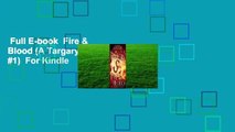 Full E-book  Fire & Blood (A Targaryen History, #1)  For Kindle
