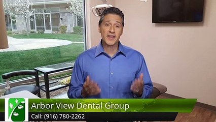 Arbor View Dental Group Roseville Excellent 5 Star Review by Daryl Kelley