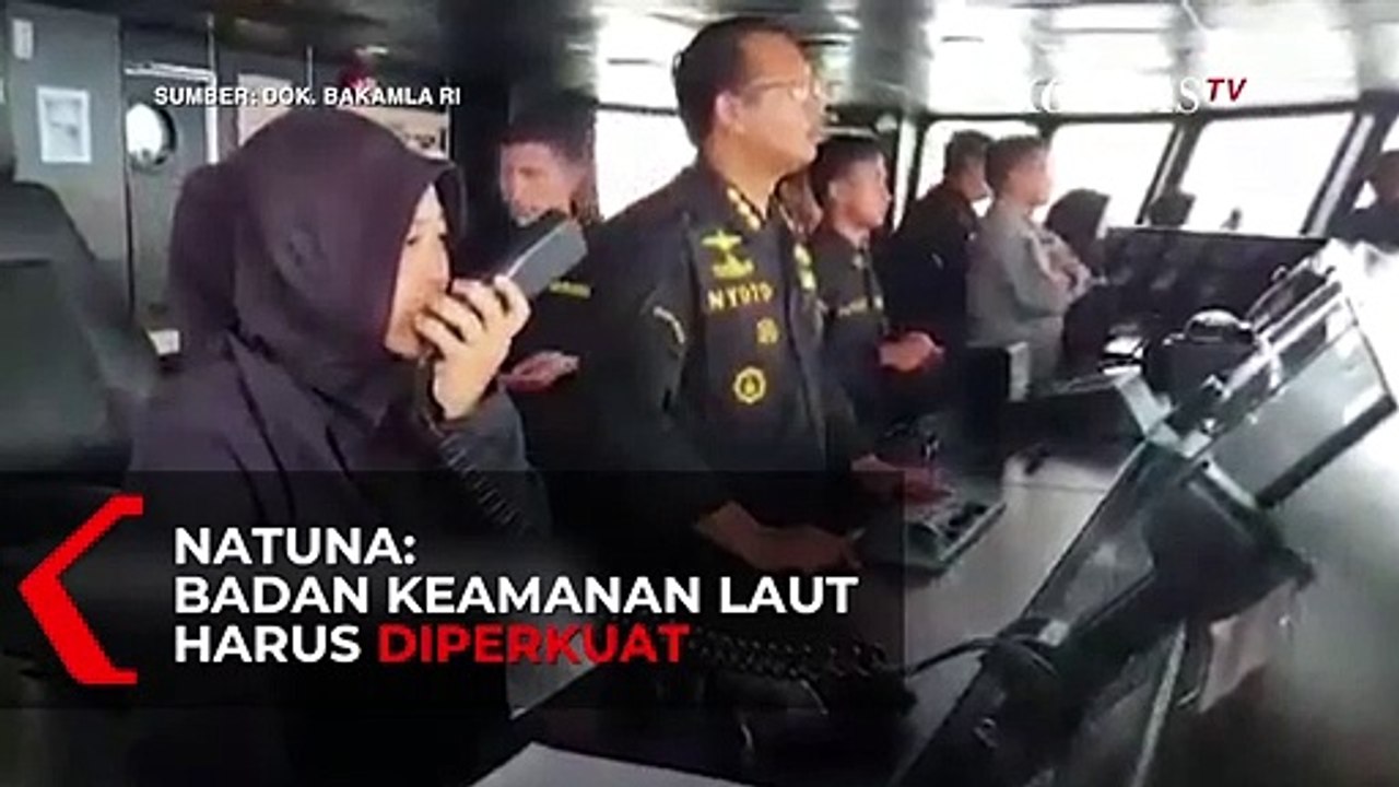 Natuna : Badan Keamanan Laut Harus Diperkuat