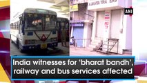 India witnesses ‘bharat bandh’, railway and bus services affected