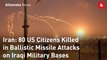 Iran: 80 US Citizens Killed in Ballistic Missile Attacks on Iraqi Military Bases