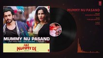 Full Audio MUMMY NU PASAND  Jai Mummy Di Sunny S,Sonnalli S lJaani, Sunanda S, Sukh-E