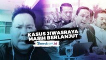 Kasus Korupsi Jiwasraya Masih Berlanjut