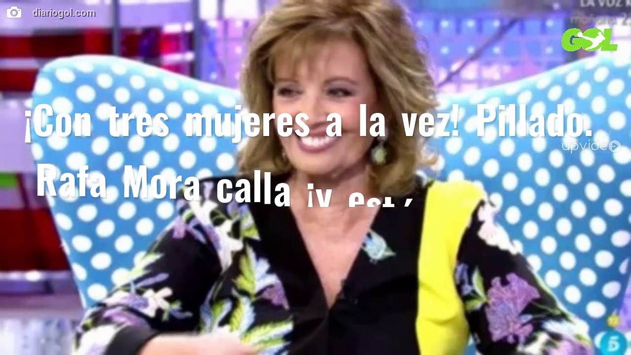 ¡Con tres mujeres a la vez! Pillado. Rafa Mora calla ¡y están casadas!