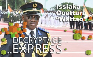 Décryptage Express : "Wattao", parcours d'un rebelle devenu un pilier  de l'armée ivoirienne