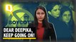 No Need to Fear the Troll Army for JNU Visit, Deepika Padukone