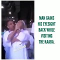 The blind man's eyes lit up at Baitullah.بیت اللہ میں اللہ کا معجزہ